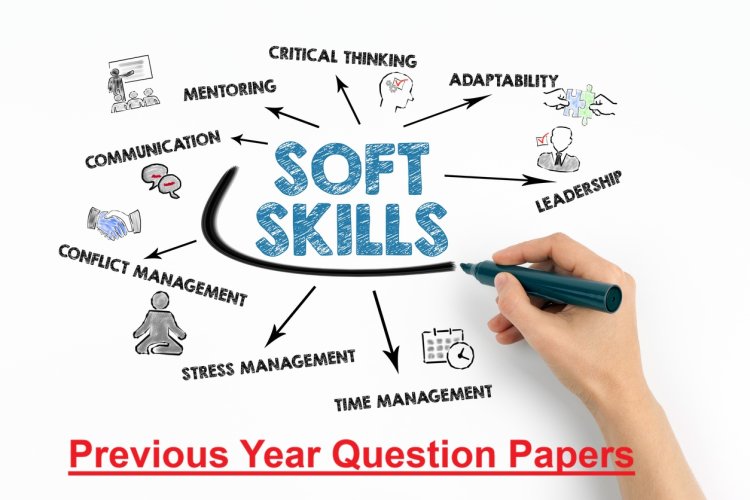 AKTU B.Tech First Year Soft Skills (BAS105): सभी ब्रांच के लिए Exam Question Papers का Complete Hindi Guide | आसान और High-Scoring Subject